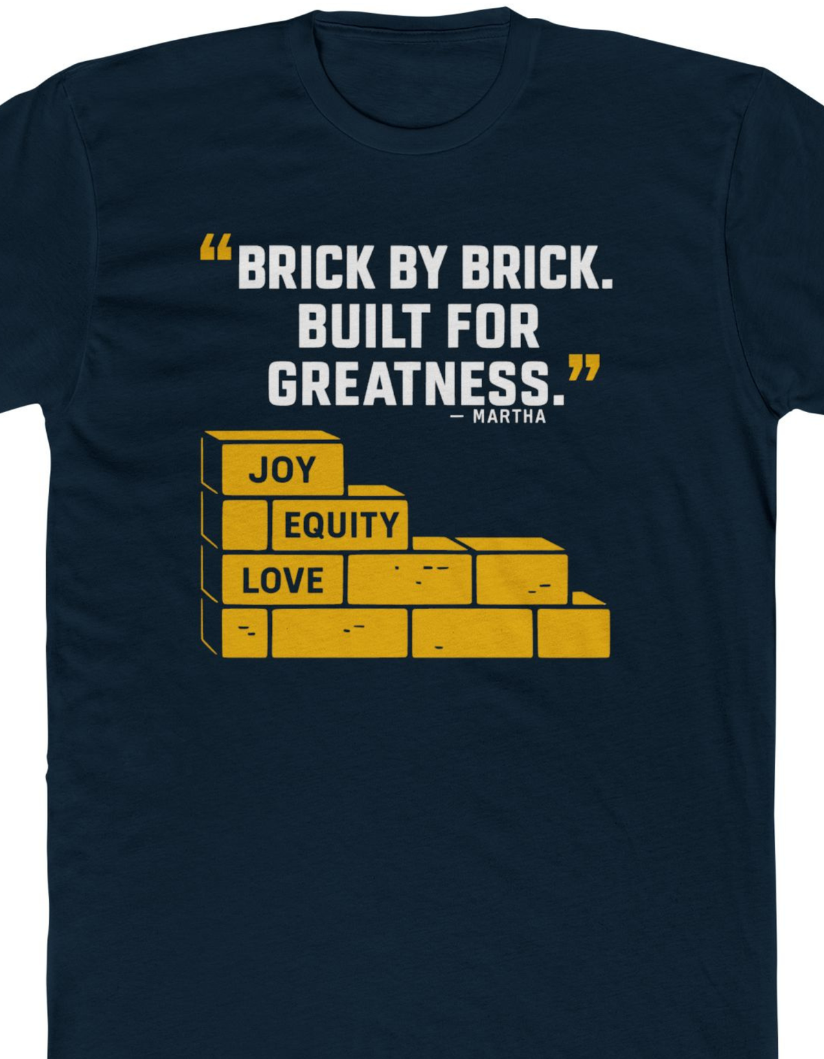 Speaker Shirts: "Brick By Brick. Built For Greatness."
